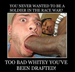 destroywhiteboys:  Fight all you want, but white boys will never win against the pure strength of horse hung niggers. 