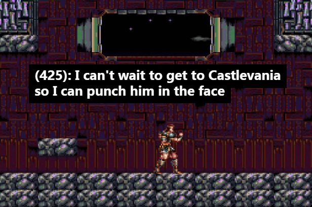 textsfromcastlevania:  (425): I can’t wait to get to Castlevania so I can punch