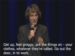 mydwynter:  mazarin221b:  banditbrineshrimp:  personifyingchaos:  Dylan Moran on