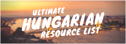 thelanguagecommunity:this post is meant to be a directory of every resource I come across for Hungar