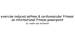 huffleluff:  exercise asthma & cardiovascular