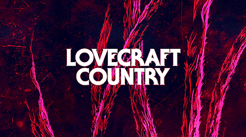 lovecrafthbo: Lovecraft Country + titlecards