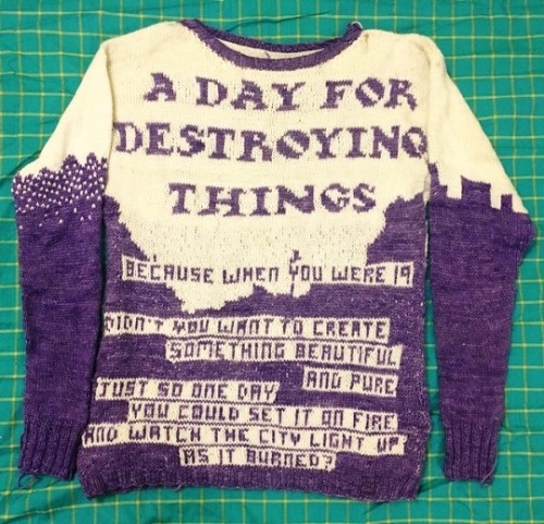 A sweater for destroying things.By Katy Batsel, based on this.A day for destroying thingsBecause whe