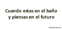 lamirada-del-amor:  Y en todo lo que harías 