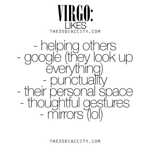 zodiaccity:  What Zodiac Virgo Like. For much more on the zodiac signs, click here.