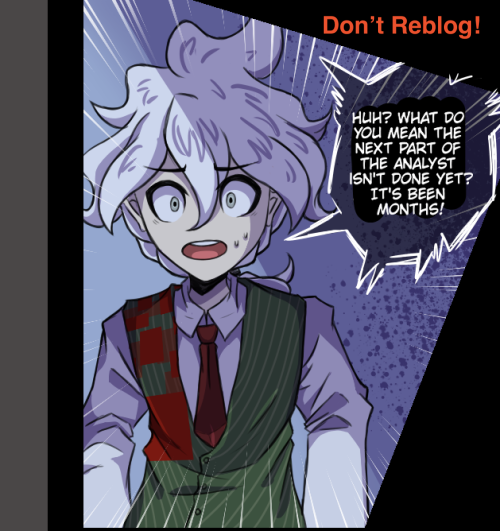 I’m sorry Komaeda-kun, I really am! But life’s been kicking me in the ass and I don’t have as much t