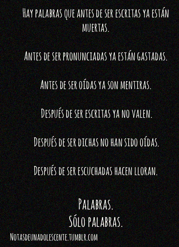 notasdeunadolescente:  Palabras, algunas  pueden llevarte al cielo, así como hay