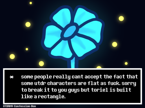 Transcript: Some People Really Cant Accept The Fact That Some Utdr Characters Are Flat As Fuck. Sorry
