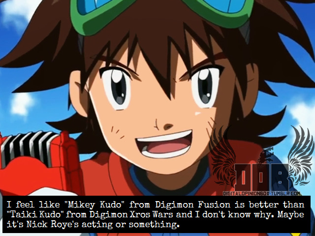 Eric The Red on Tumblr: I feel like “Mikey Kudo” from Digimon Fusion is  better than “Taiki Kudo” from Digimon Xros Wars and I don't know why.  Maybe...