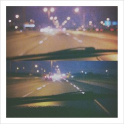 hatelyn:  I love driving alone on the highway at night it gives me such a nice feeling 