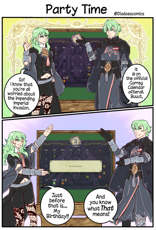 diadoescomics:  My actual birthday is funnily enough, the day before the Imperial invasion of Garreg Mach. Party activities as picked by patrons!An early update because I’m gonna be out of town during the weekend. Based on my first playthrough of Verdant