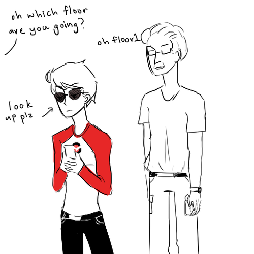 davekat-shipper: japhers:  derse-dicks:  so my dad and i went out to eat and as we were waiting for the elevator  my dad had a small conversation with the person in the box beforehand           DAD YOU LET MY HUSBAND GO???!?? WE WERE GOING ON THE SAME