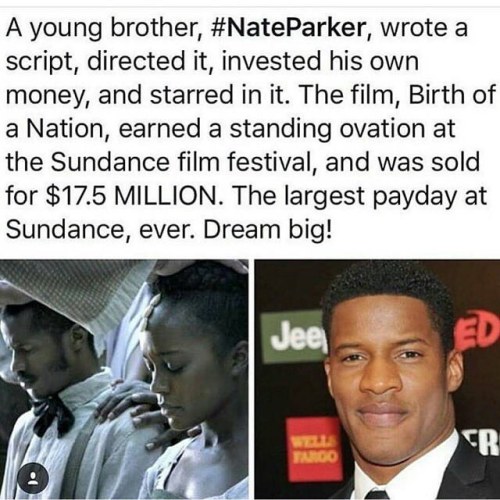 Inspiration! If you want it, create it! #2FroChicks #NateParker #BirthOfANation #GetIt #Inspire #Ins