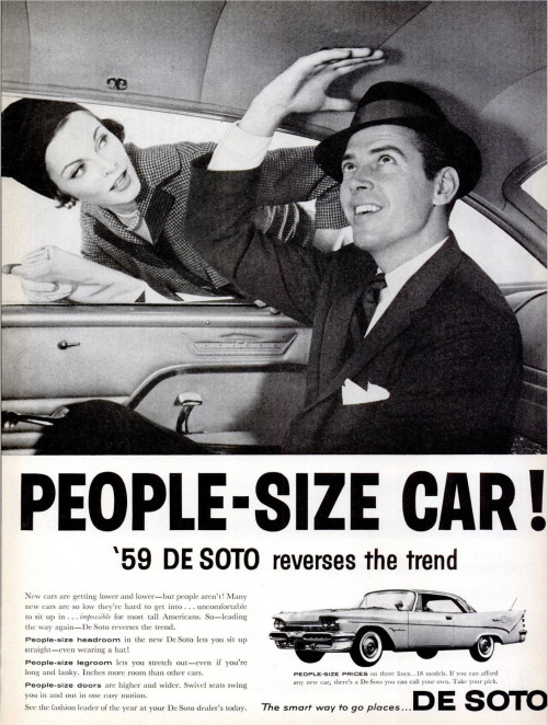 vintageadvertising: “PEOPLE-SIZE CAR! ‘59 DE SOTO reverses the trend” De Soto Automobiles, 1959