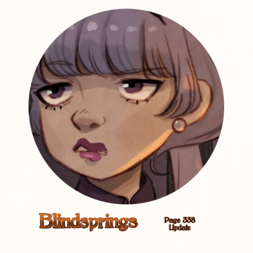 Blindsprings page three hundred and thirty-eight can be read HERE!New to Blindsprings? Start reading
