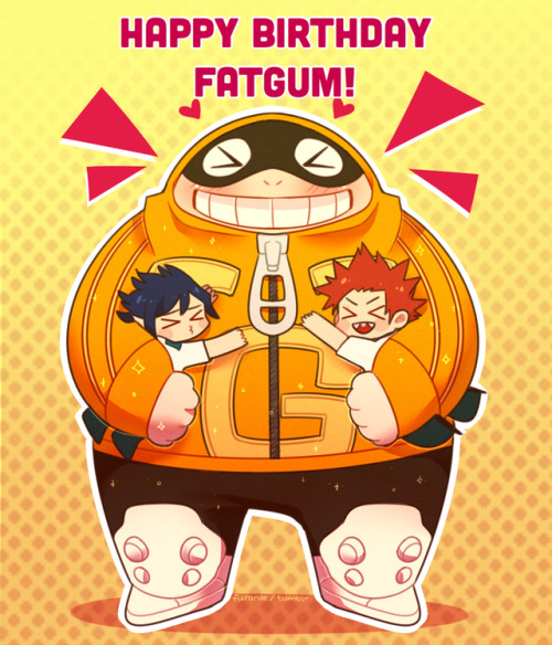 furanse: HAPPY BIRTHDAY FATGUM ! and oh, yeah. you too Endeavor.we have the same bday holy shit