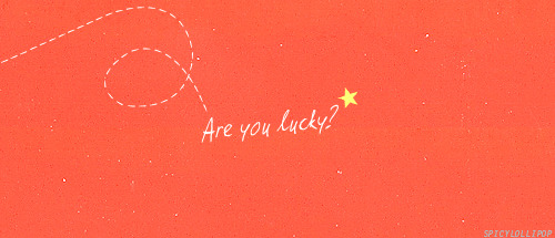 spicylollipop:  L U C K Y ☆                  