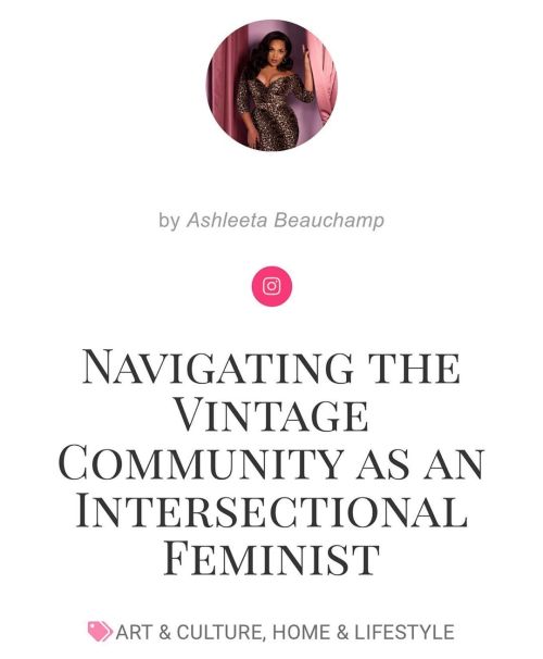 Last year, I wrote an article on the realities of navigating the vintage community as a black woman 