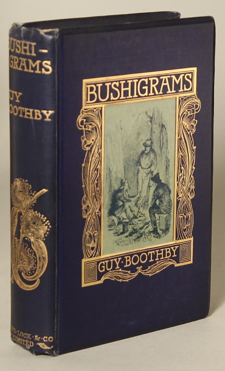 Bushigrams. Guy Boothby. London, New York and Melbourne: Ward, Lock &amp; Co., Limited, [1897]. 