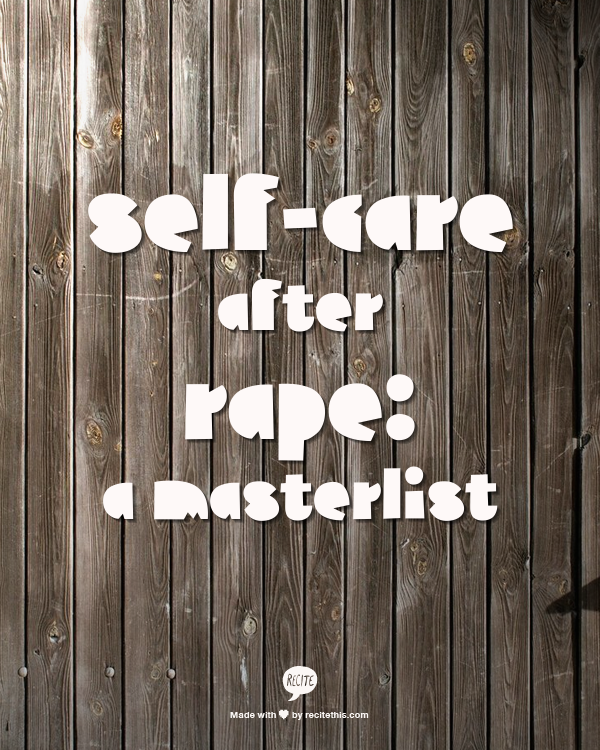 selfcareafterrape:The Basics:What is Rape?/Types of RapeCommon Responses to Rape/Sexual