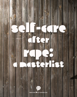 selfcareafterrape:  The Basics: Common Responses