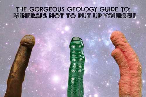 gorgeousgeology: Welcome to the official Gorgeous Geology’s Guide to Things Not To Put Up Your