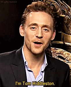 tomhiddleston-gifs:I know who you are motherfucker… Probably a bit too much