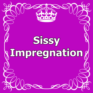 yasf19: humiliatingsissys:  Sissy Impregnation  A particularly erotic fetish of Mine is the ide