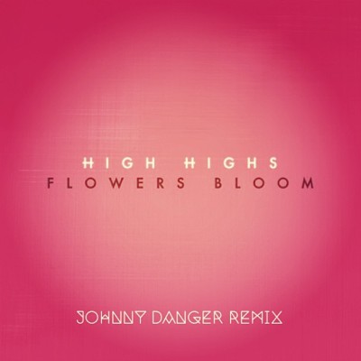 New remix 👽👂 @highhighs http://m.soundcloud.com/sirjohnnydanger/high-highs-flowers-bloom