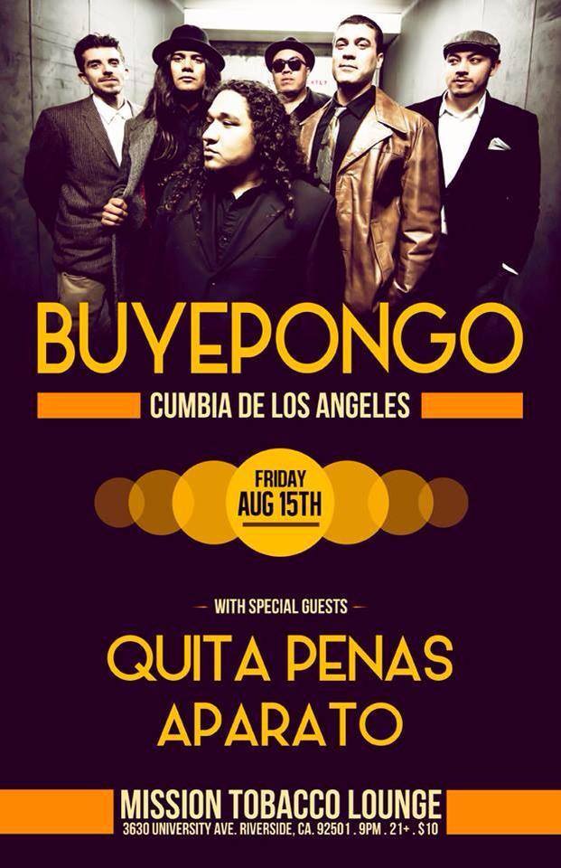 BUYEPONGO QUITAPENAS and APARATO bringing the Afro-Latin funk to downtown Riverside on Friday August 15th!