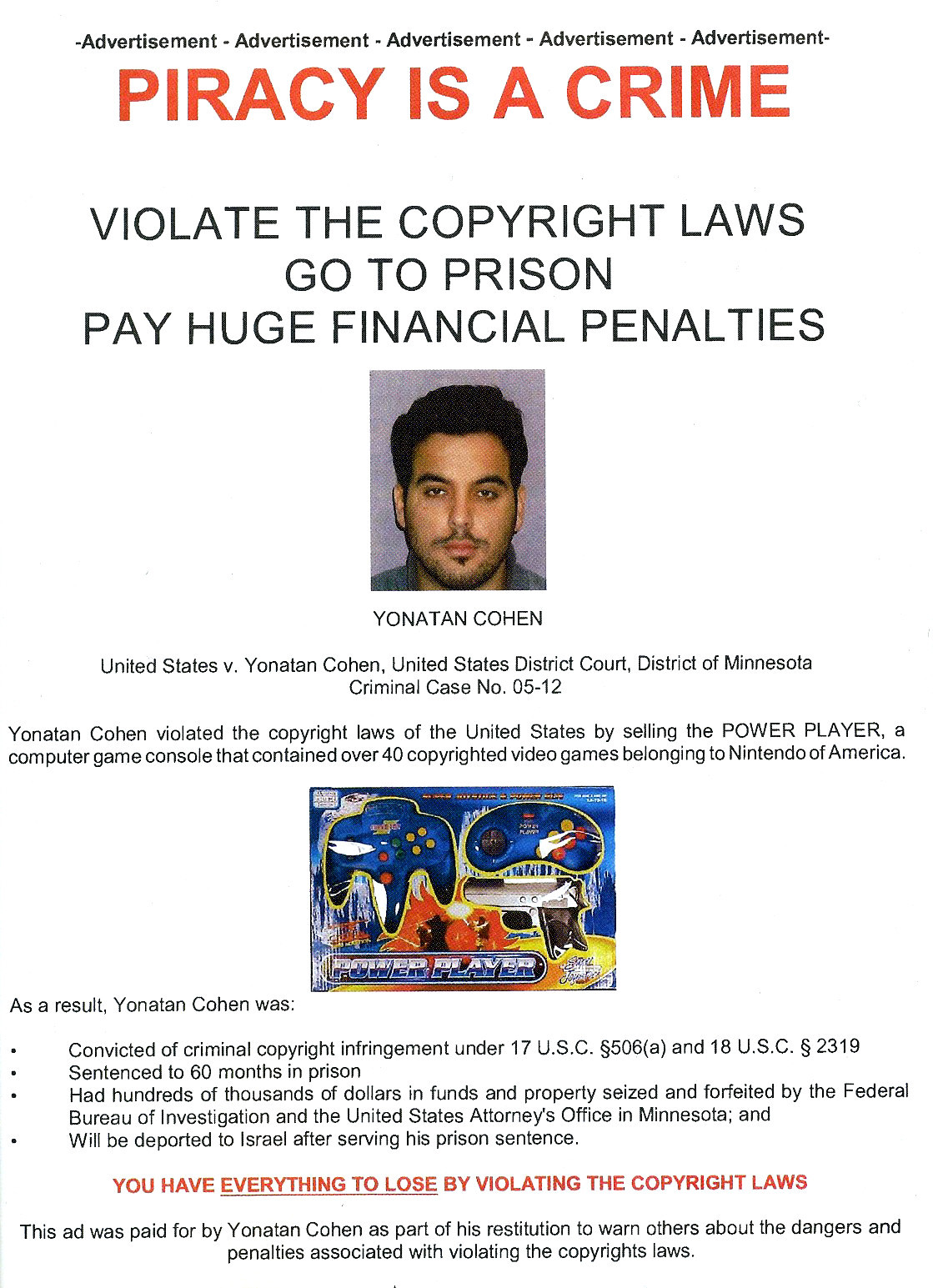 “Piracy Is A Crime” [PSA]
• EGM, March 2006 (#201)
• Uploaded by Vintage Computing
• Every once in awhile, someone tries to get away with selling an off-brand console or pirated games. In 2005, a man named Yonatan Cohen did just that by hawking his...