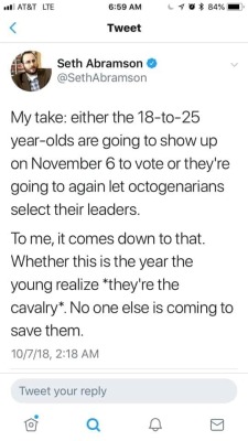 tellmeoflegends: threehoursfromtroy:  liberalsarecool: Time to save yourself. #VoteBlue  KIDS! In the US and elsewhere… older generations will use you as a prop but will work against making the world better for you, again and again. GET OUT THERE AND