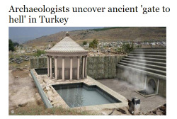 ancienttimenews:  Is this the Gate of Hell? Archaeologists say temple doorway belching noxious gas matches ancient accounts of ‘portal to the underworld’ Site in ancient city of Hierapolis, now Pamukkale in southwestern Turkey Matches historical