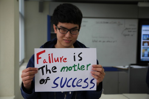 koreanstudentsspeak: Failure is The mother of success