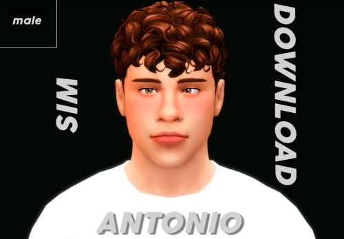 ANTONIO (Male Townie Sim)cc required: resources, hair by @wistfulpoltergeist​ top (wi