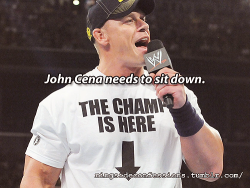 ringsideconfessions:  “John Cena needs