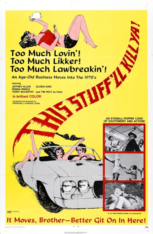 kdo:  Movie Poster: This Stuff’ll Kill Ya! (1971) A Herschell Gordon Lewis Film