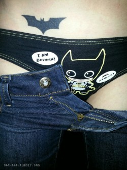 Bat-Tat:  My Favorite Batman Panties :) 