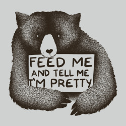 bestof-society6:  Feed Me And Tell Me I’m