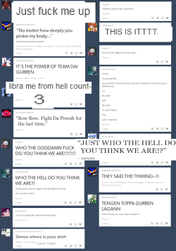 canadiananimatorguy:  Tumblr reacts to: Gurren Lagann FinaleI did episode 8 so I figured I’d do episode 27 as well.