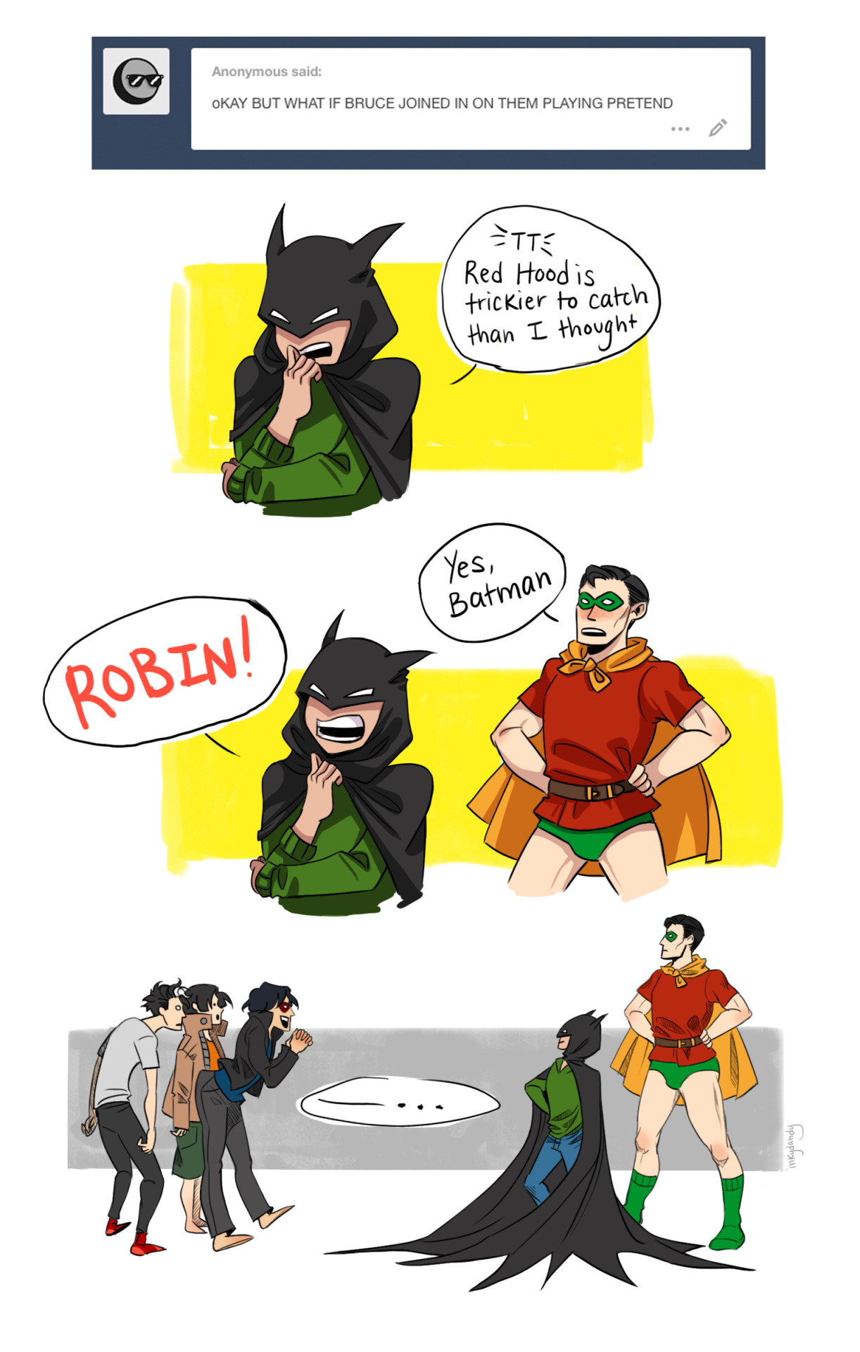 inkydandy:  What an unexpected trilogy. Also, I was going to put Bruce in something
