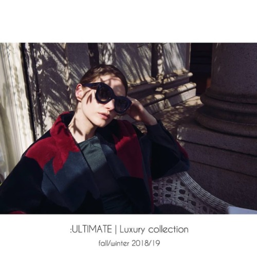#outnow :ULTIMATE | luxury collectionfall/winter 2018/19 Photographer @cristian_fasoliModel @mal