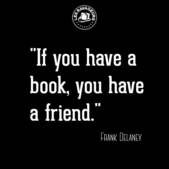 lesravageurs:  Ravageurs have many friends. | Frank Delaney