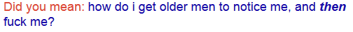 Um&hellip; be adorable, talk to them, express your interest.  Many older men