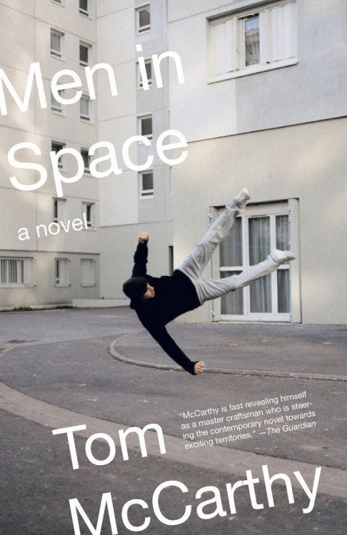 Men in Space by Tom McCarthy (John Gall, Denis Darzacq)