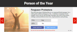 lilbrat7:  Remember to take a few seconds and vote for both the Ferguson Protesters, and Laverne Cox for Times Person of the Year.
