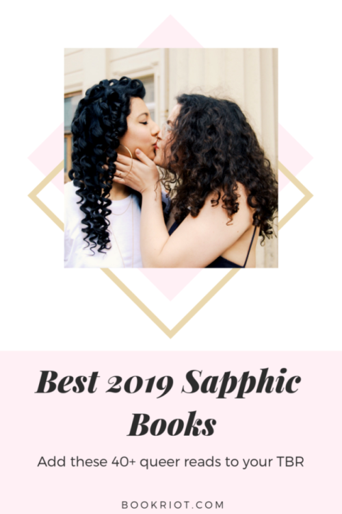 biandlesbianliterature: 2019 Sapphic Books To Add To Your TBR (40+ Titles)