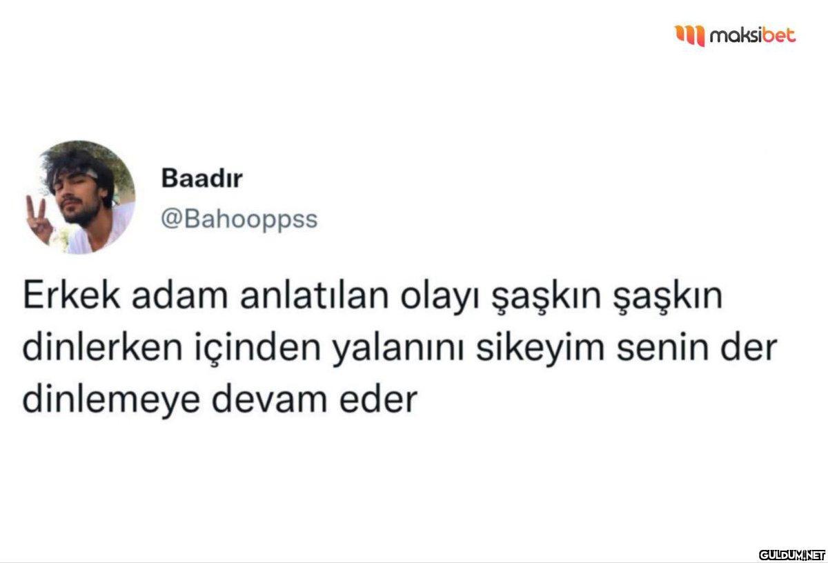 Baadır @Bahooppss maksibet...