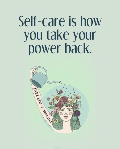 mental-health-recovery:Self love and care is so important and powerful. Please take care of yourself