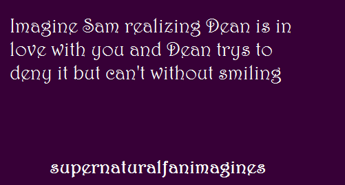 supernaturalfanimagines:  Sam: You really do love her huh?Dean: Shut up……don’t